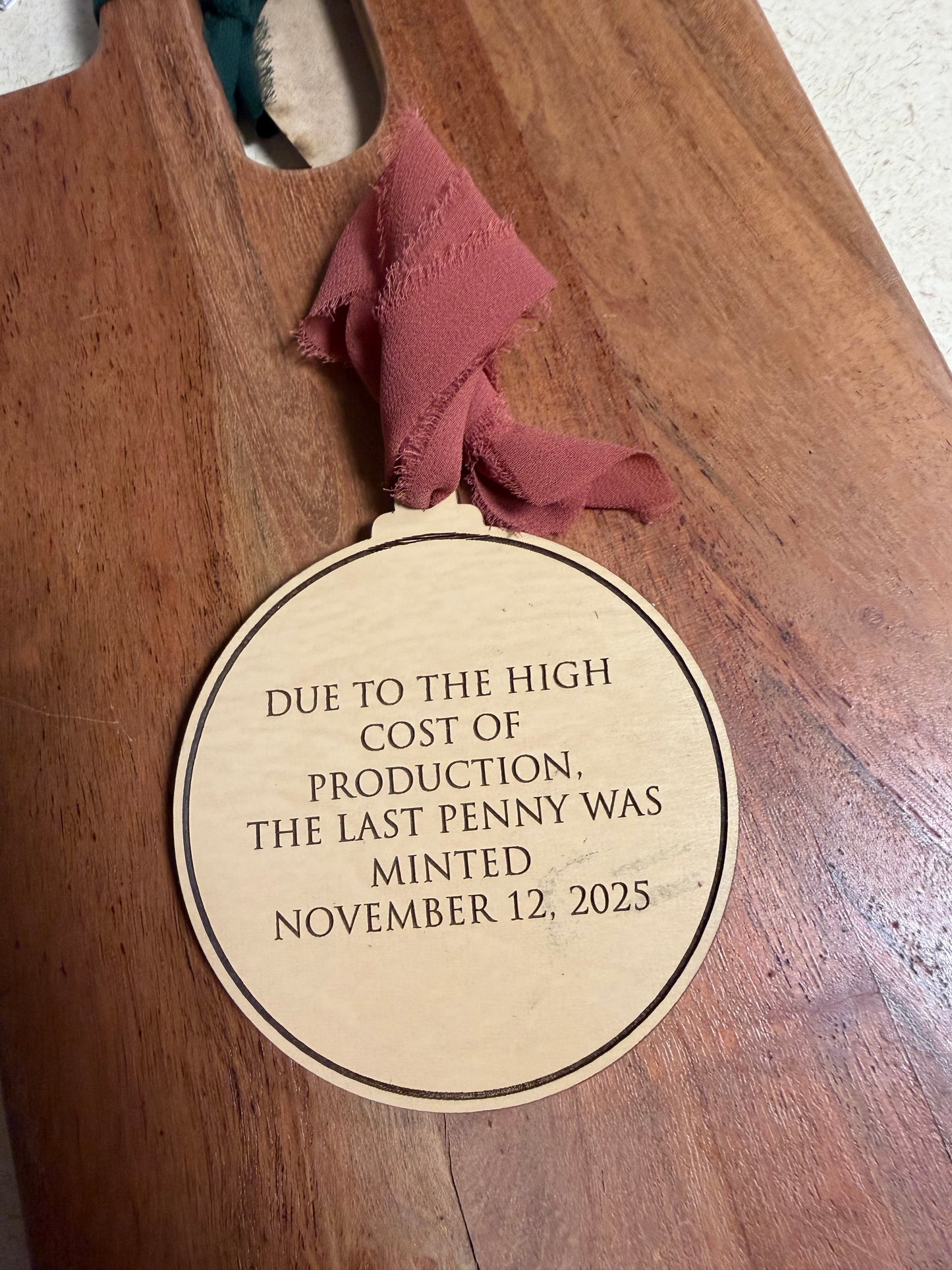 Last Penny Minted Keepsake Ornament | “In God We Trust – We Lost Our Cents” Wooden Ornament | Historic Penny Memorial Decor